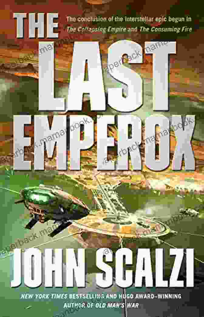 Cover Art For The Last Emperox Novel By John Scalzi, Featuring A Lone Figure Standing On A Desolate Planet Against A Backdrop Of Stars And Nebulae The Last Emperox (The Interdependency 3)