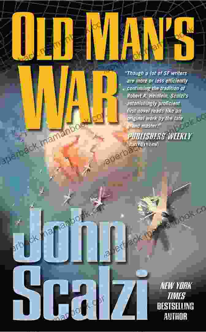 Cover Of Old Man's War Novel By John Scalzi, Featuring An Elderly Man In A Spacesuit Holding A Gun Old Man S War John Scalzi