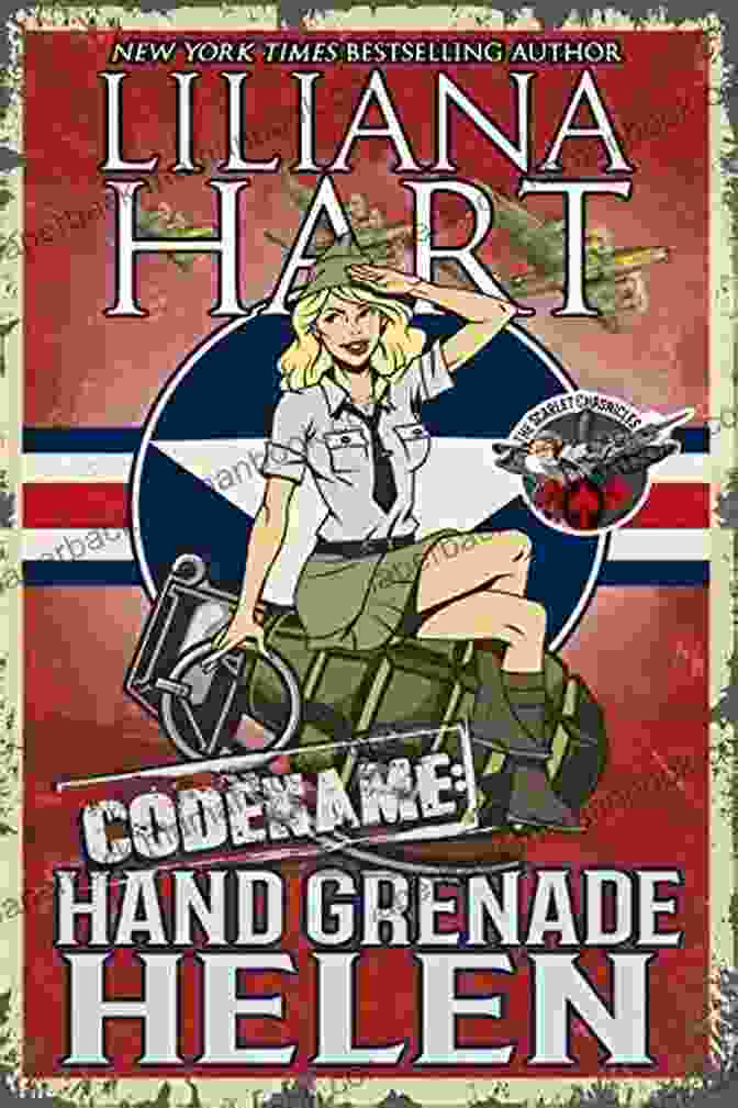 Hand Grenade Helen, A Woman With A Troubled Past, Seeking Revenge Against Those Who Wronged Her. Hand Grenade Helen (The Scarlet Chronicles 2)