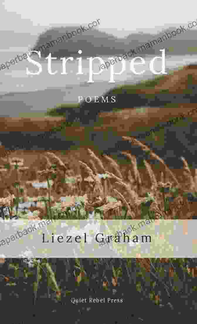 Stripped Poems By Liezel Graham Stripped: Poems Liezel Graham