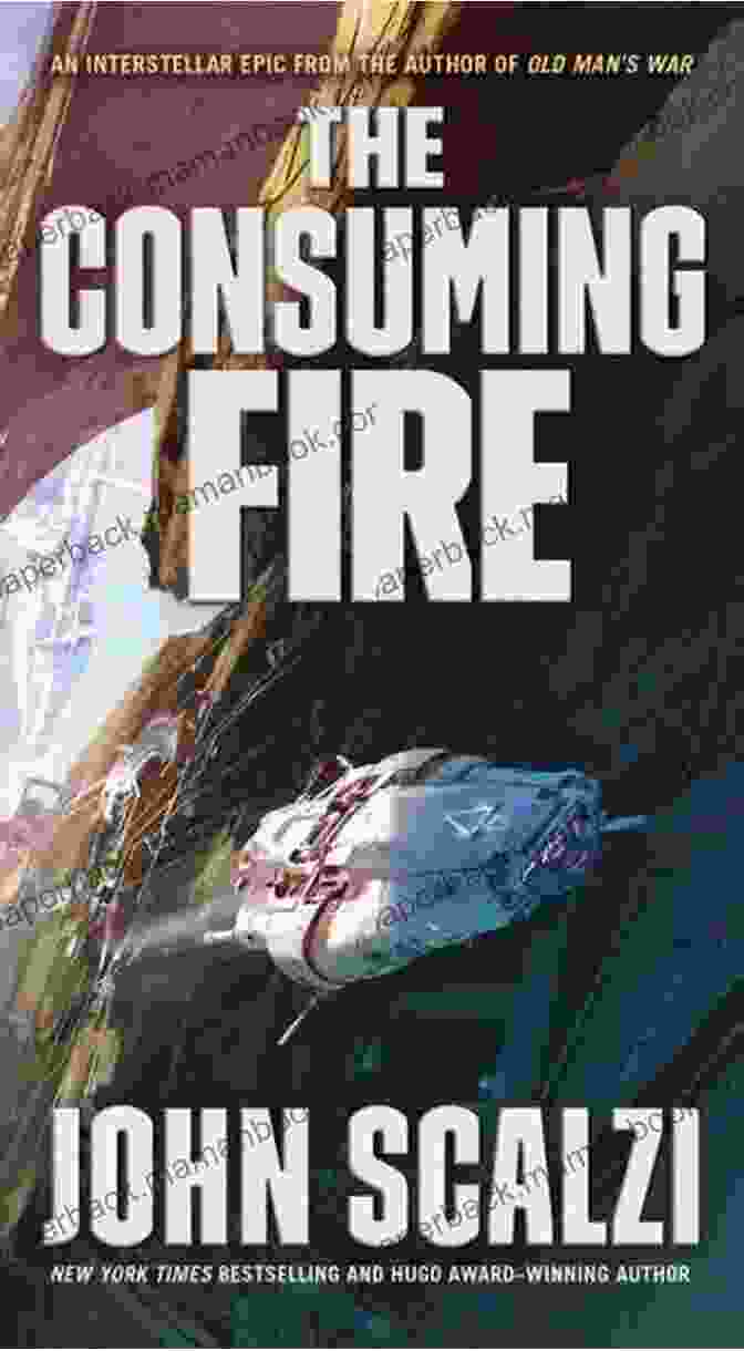 The Consuming Fire By John Scalzi The Consuming Fire (The Interdependency 2)