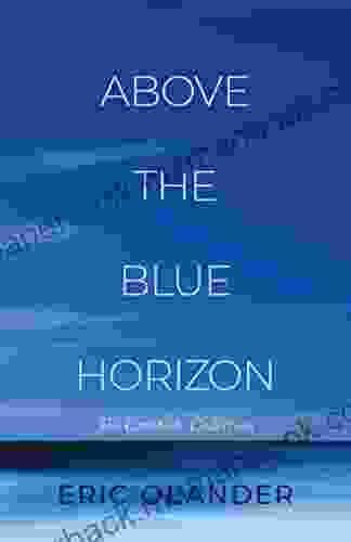 Above The Blue Horizon: The Complete Collection