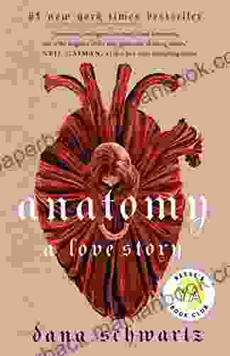 Anatomy: A Love Story Dana Schwartz