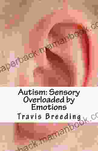 Autism: Sensory Overloaded By Emotions