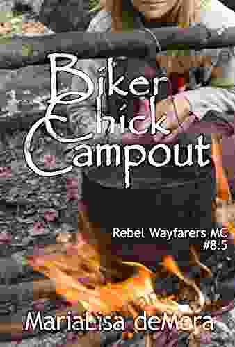 Biker Chick Campout: #8 5 (Rebel Wayfarers MC)