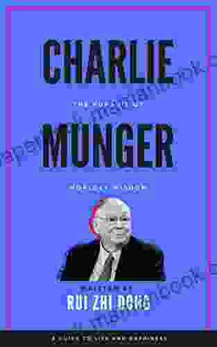 Charlie Munger: The Pursuit Of Worldly Wisdom