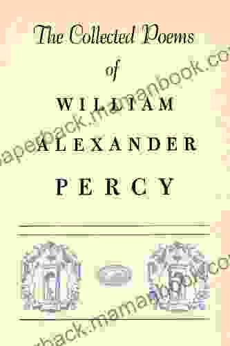 Collected Poems Of William Alexander Percy