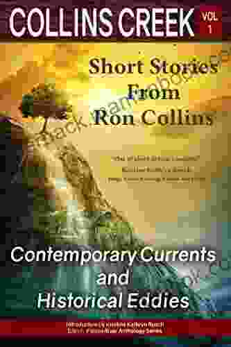 Collins Creek Volume 1: Contemporary Currents And Historical Eddies