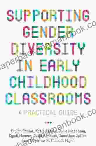 Supporting Gender Diversity In Early Childhood Classrooms: A Practical Guide
