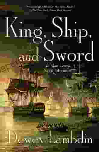 King Ship And Sword: An Alan Lewrie Naval Adventure (Alan Lewrie Naval Adventures 16)