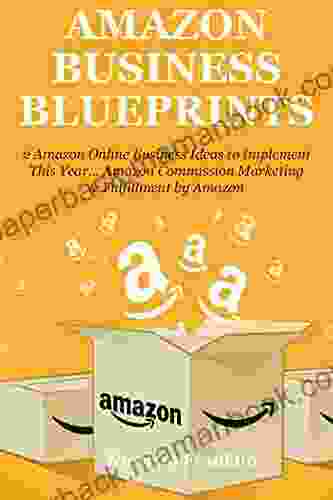 AMAZON BUSINESS BLUEPRINTS: 2 Amazon Online Business Ideas To Implement This Year Amazon Commission Marketing Fulfillment By Amazon (Bundle)