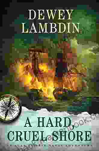 A Hard Cruel Shore: An Alan Lewrie Naval Adventure (Alan Lewrie Naval Adventures 22)