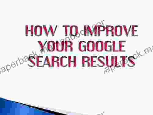 HOW TO IMPROVE YOUR GOOGLE SEARCH RESULTS (EFFICIENT AND EFFECTIVE SEARCH RESULTS 1)