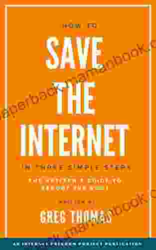 How To Save The Internet In Three Simple Steps: The Netizen S Guide To Reboot The Root