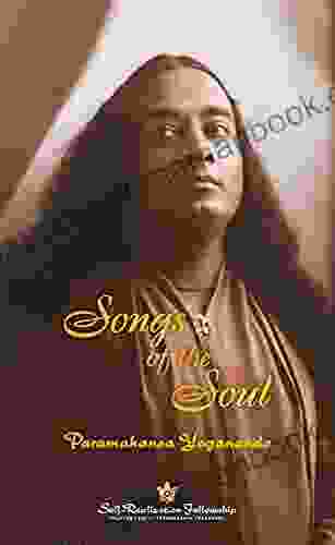 Songs Of The Soul Paramahansa Yogananda