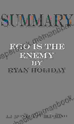 Summary Of Ego Is The Enemy By Ryan Holiday Key Concepts In 15 Min Or Less