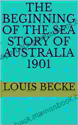 The Beginning Of The Sea Story Of Australia 1901