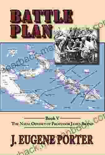 Battle Plan: The Naval Odyssey Of Professor James Brand