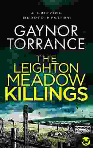 THE LEIGHTON MEADOW KILLINGS A Gripping Murder Mystery (DI Jemima Huxley Crime Thriller 4)