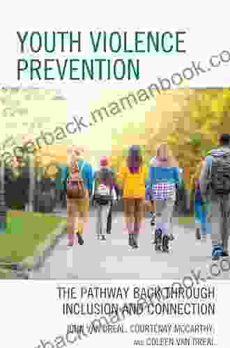 Youth Violence Prevention: The Pathway Back Through Inclusion And Connection