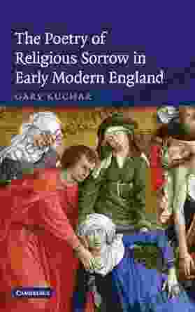 The Poetry Of Religious Sorrow In Early Modern England