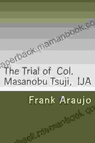 The Trial Of Col Masanobu Tsuji IJA
