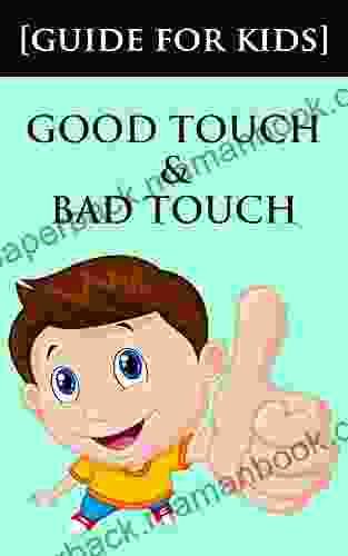 Good Touch Bad Touch: Guide For Kids