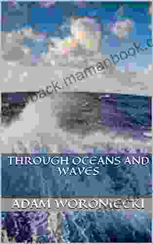 Through Oceans And Waves Michael Robins
