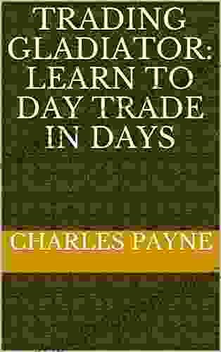 Trading Gladiator: Learn To Day Trade In Days